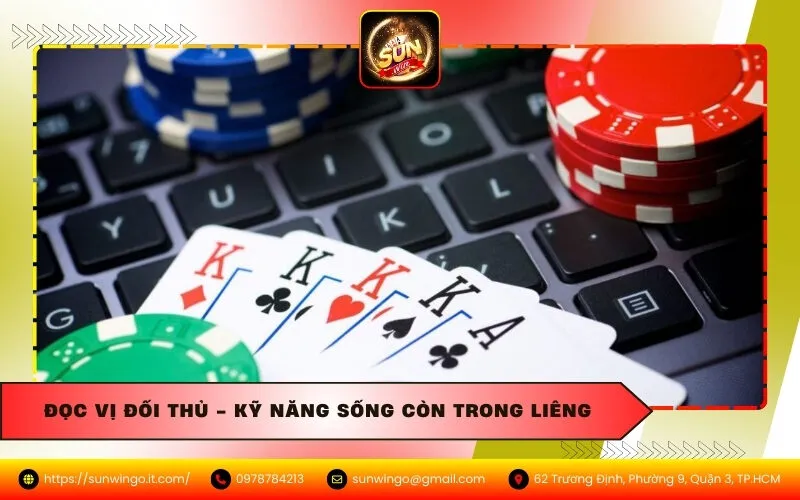 Đọc Vị Đối Thủ - Kỹ Năng Sống Còn Trong Liêng