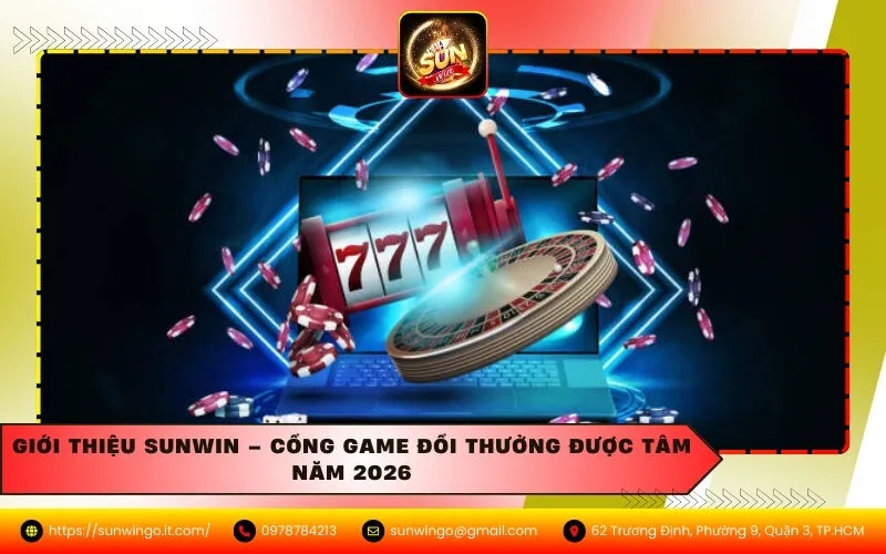 Giới Thiệu Sunwin – Cổng Game Đổi Thưởng Được Tâm Năm 2026